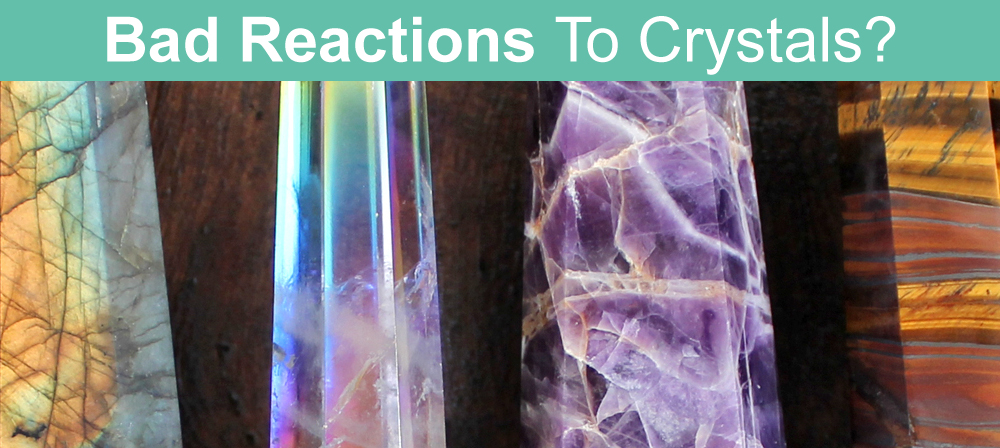 Bad Reaction To A Crystal? Why & What to do - Ethan Lazzerini
